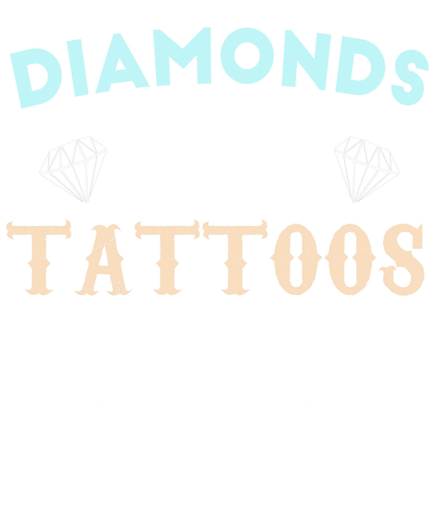 Diamonds & Tattoos Forever