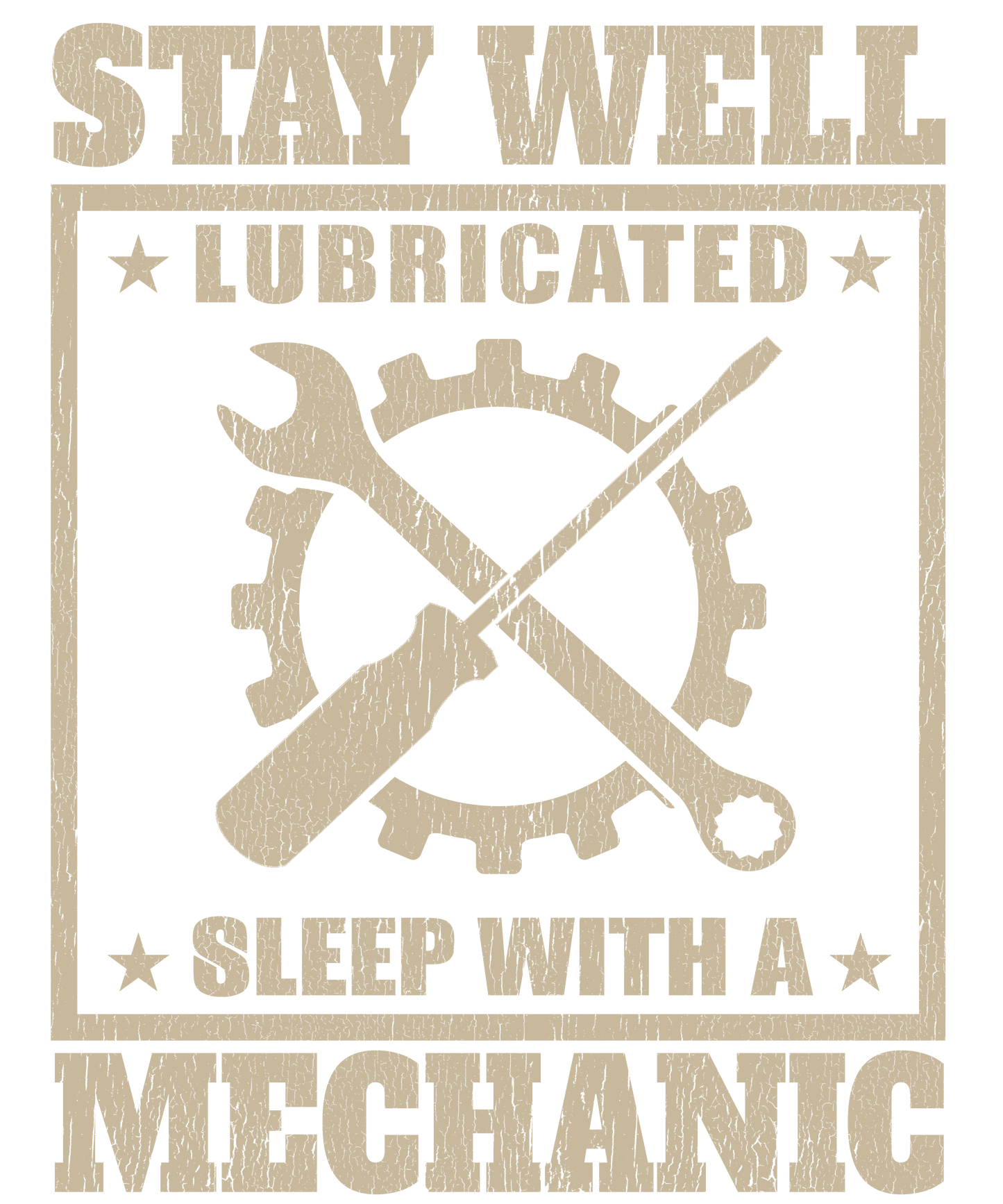 Stay Well Lubricated Mechanic