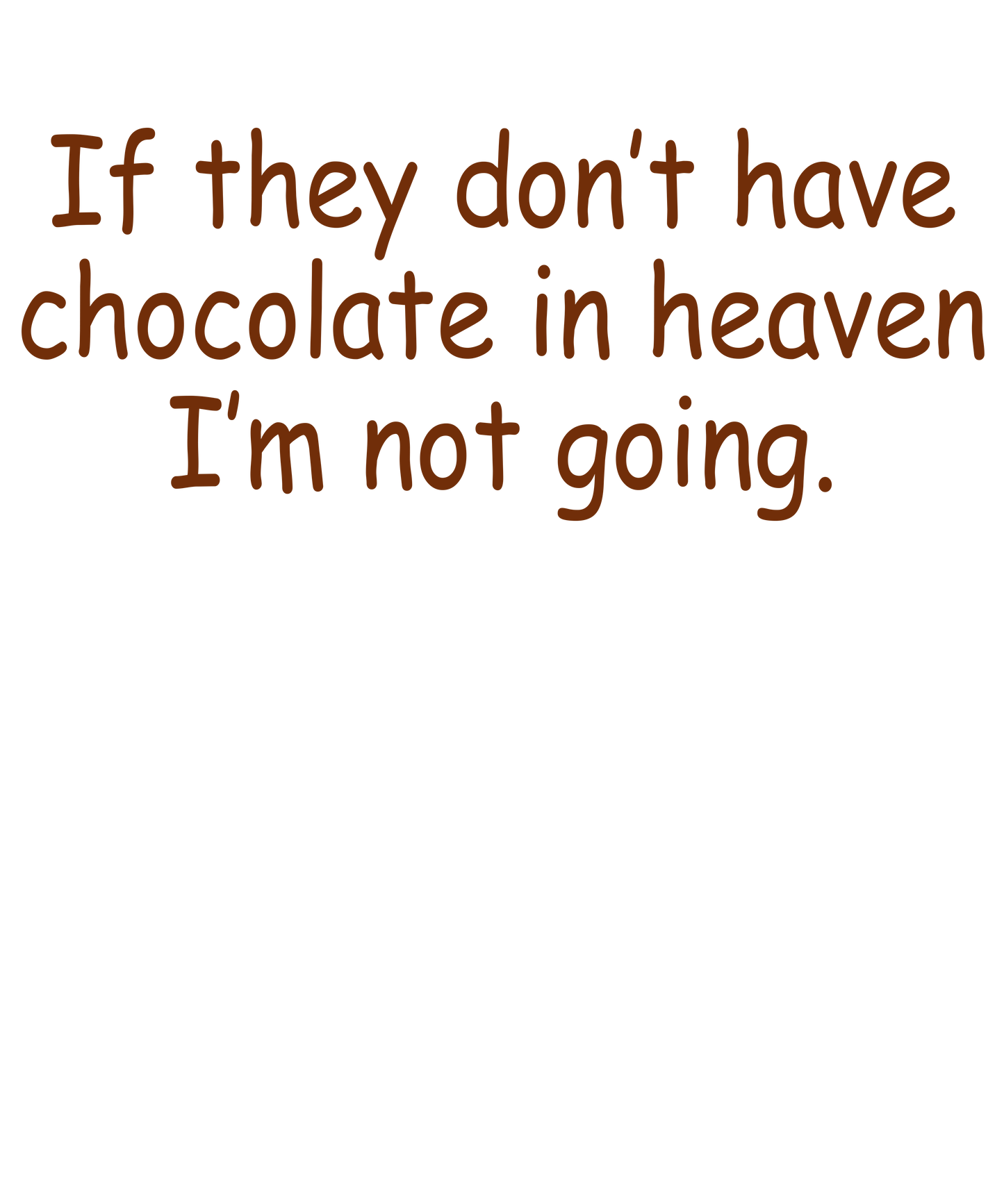 Chocolate Heaven Quote Art