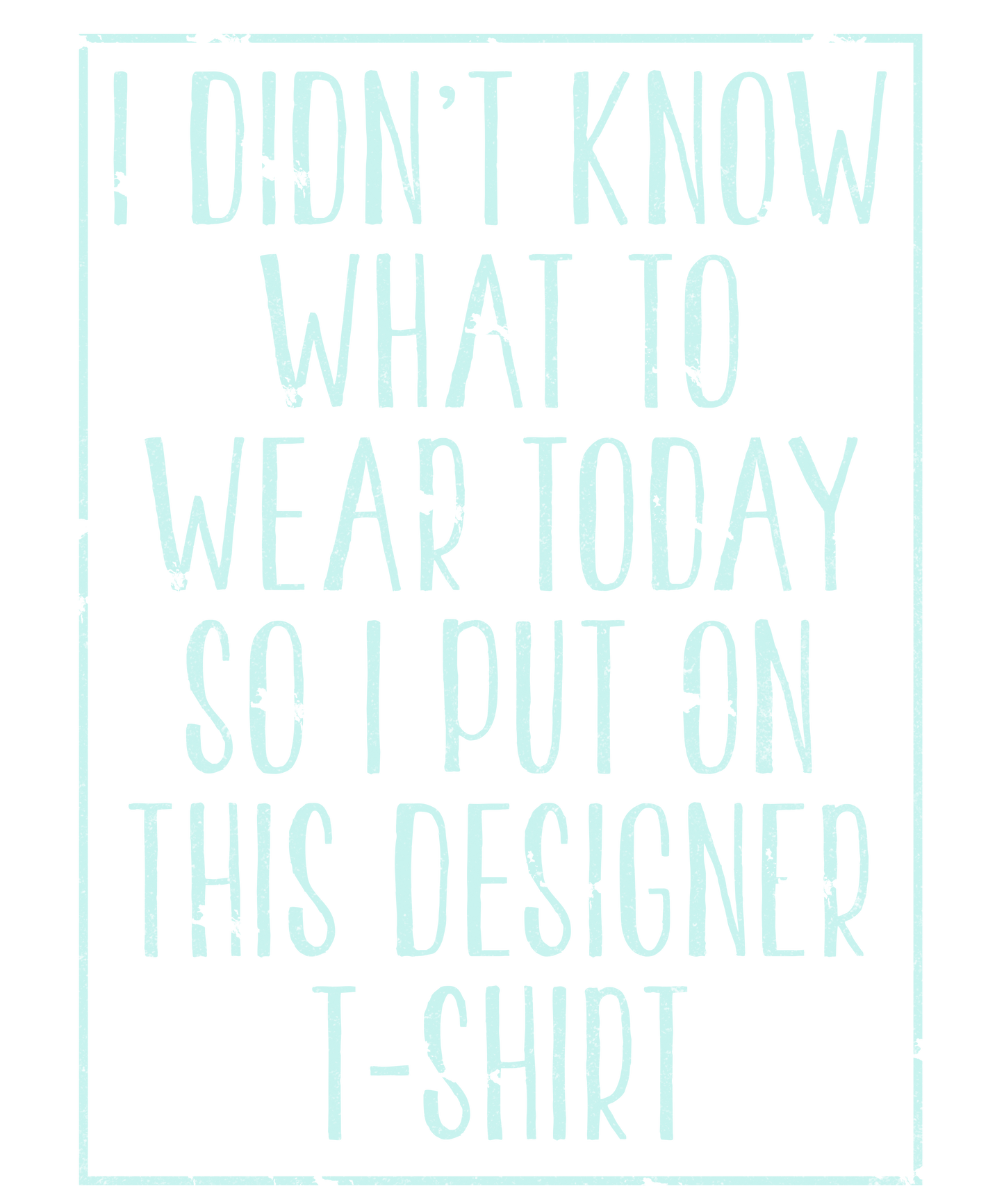 Designer T-Shirt Dilemma