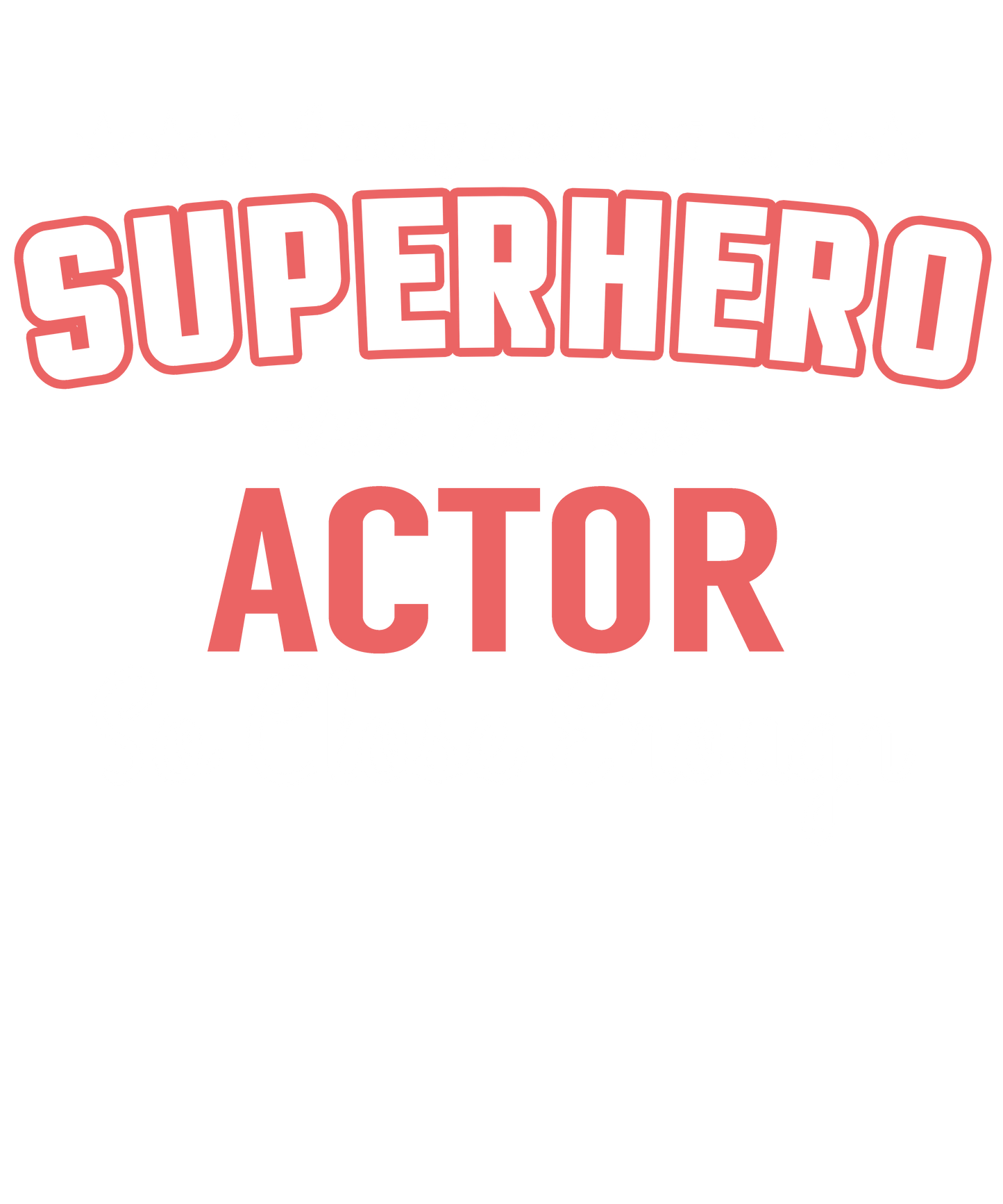 Actor's Superhero Statement