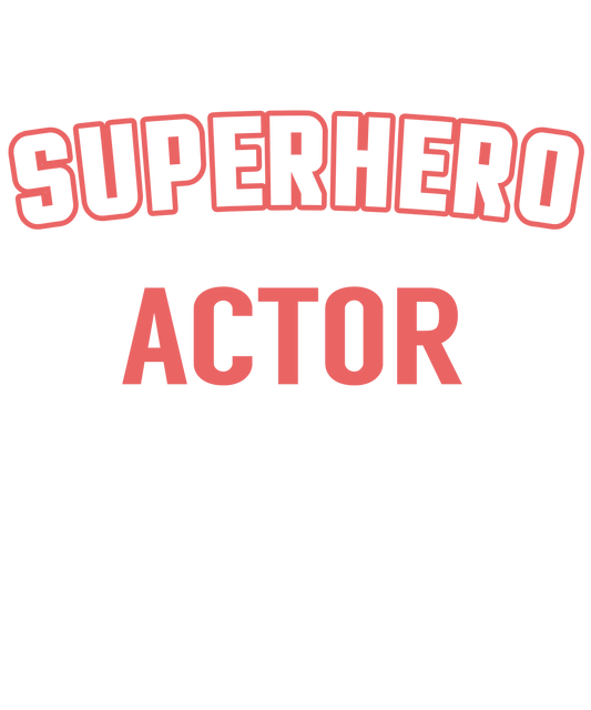 Actor's Superhero Statement