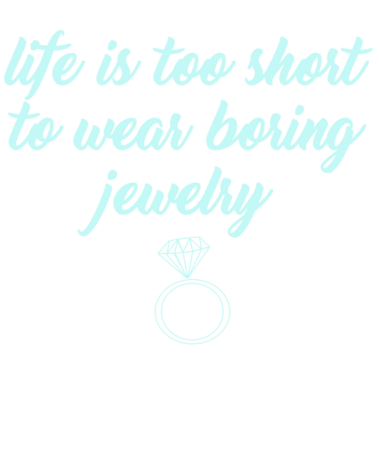 Boring Jewelry No More!