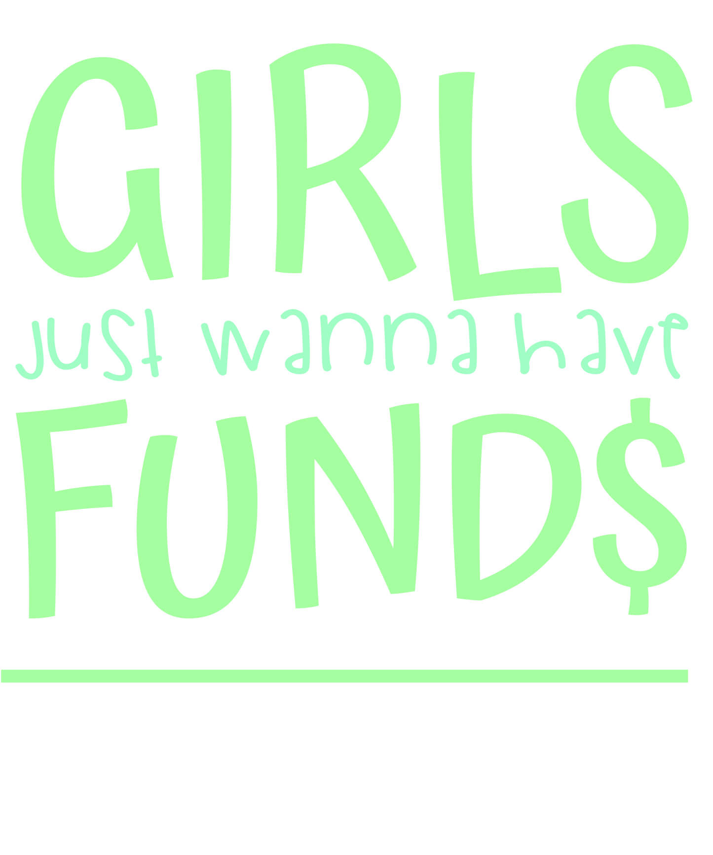 Girls Just Wanna Have Funds