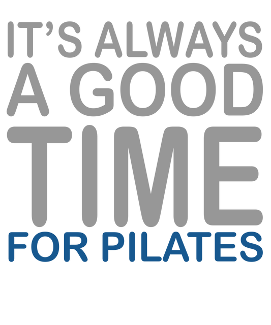 Always a Good Time for Pilates