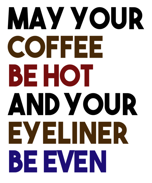 Bold Coffee & Eyeliner Art