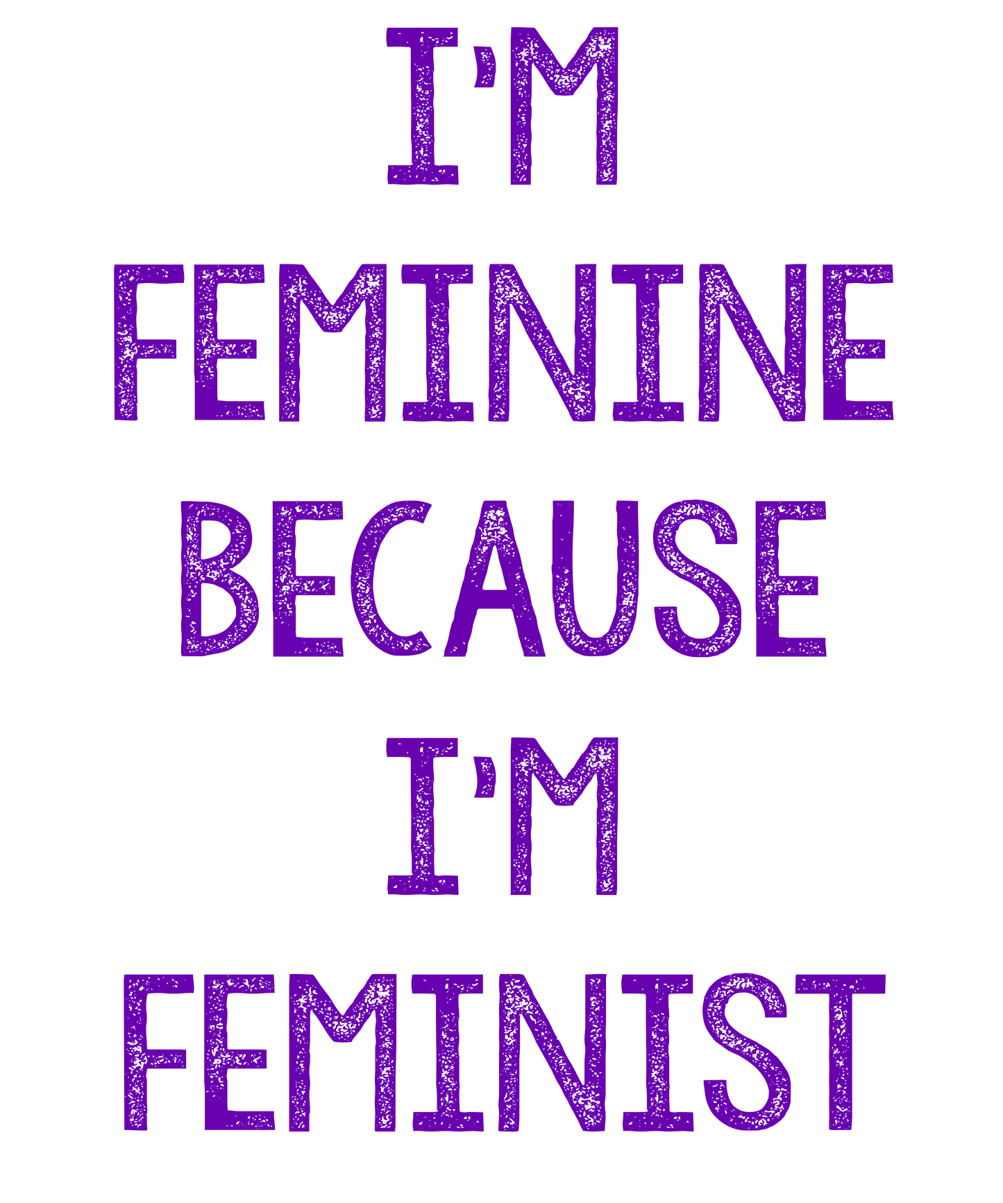 Empowering Feminist Message
