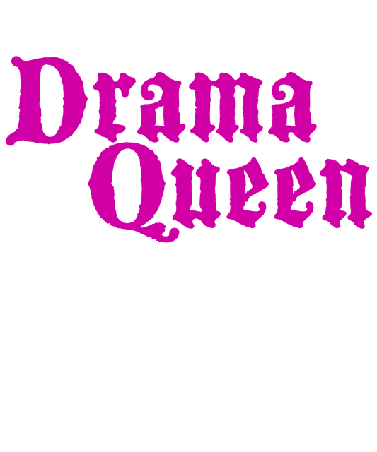 Drama Queen Chic
