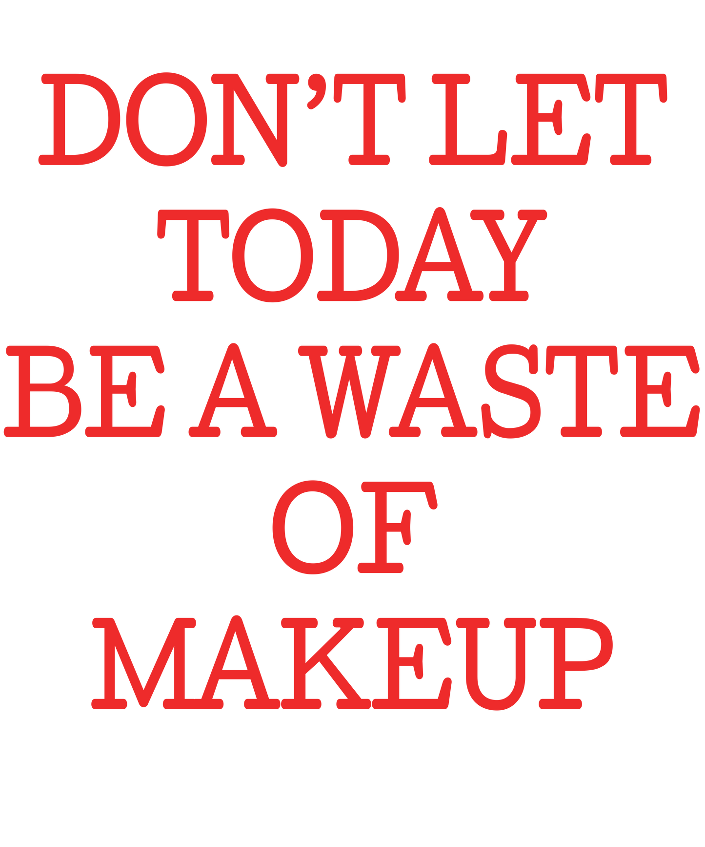 Makeup Motivation Quote