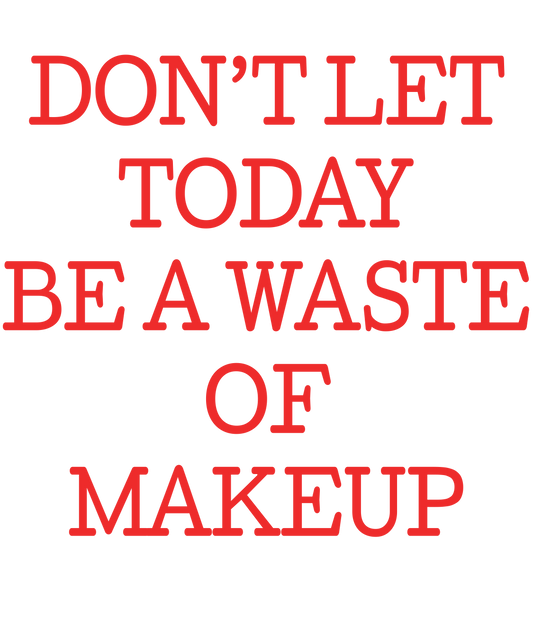 Makeup Motivation Quote