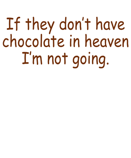 Chocolate Heaven Quote Art