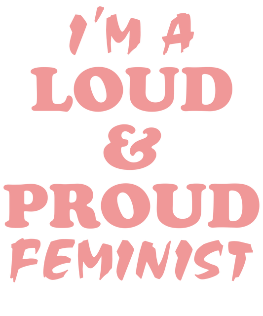 Loud & Proud Feminist Design